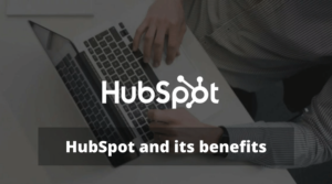 HubSpot and its benefits (1)