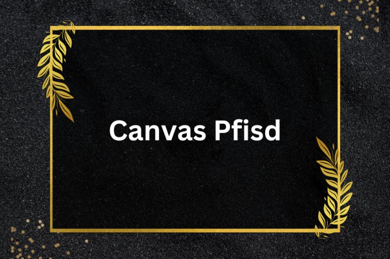 Canvas Pfisd